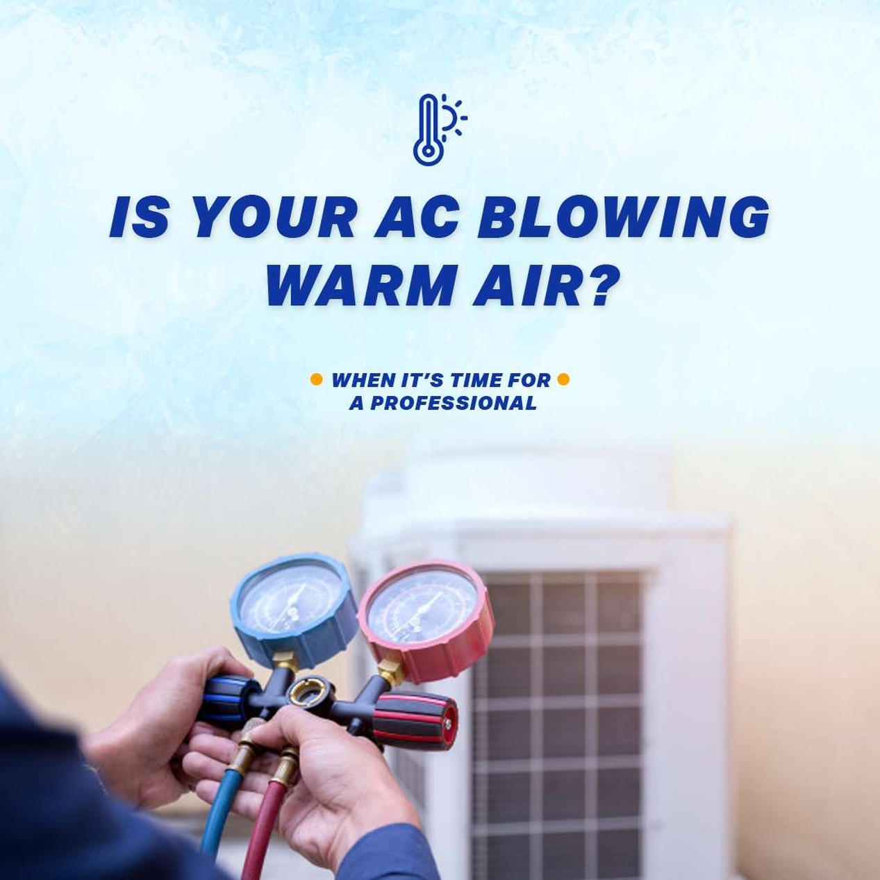 Is your AC blowing warm air?